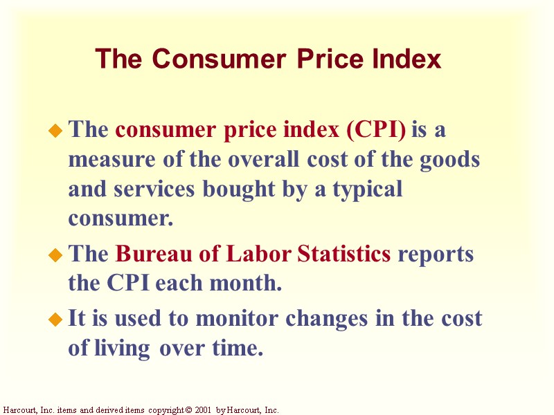 The Consumer Price Index The consumer price index (CPI) is a measure of the